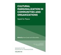 Cultural Marginalization in Communities and Organizations: Seeds for Peace