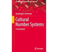 Cultural Number Systems: A Sourcebook