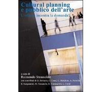 Cultural planning e pubblico dell'arte. L'offerta incontra la domanda?