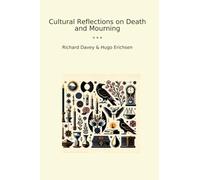 Cultural Reflections on Death and Mourning