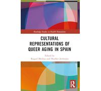 Cultural Representations of Queer Aging in Spain
