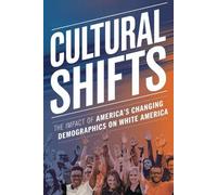 Cultural Shifts: The Impact of America’s Changing Demographics on White America