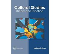 Cultural Studies: Theory and Practice (Copertina rigida)