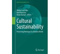 Cultural Sustainability: Preserving Heritage in a Modern World