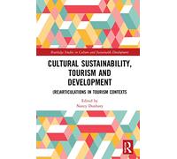 Cultural Sustainability, Tourism and Development: (Re)articulations in Tourism Contexts