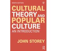 Cultural Theory And Popular Culture - John Storey - Routledge, 2021