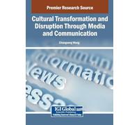 Cultural Transformation and Disruption Through Media and Communication