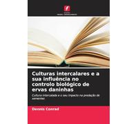 Culturas intercalares e a sua influência no controlo biológico de ervas daninhas: Cultura intercalada e o seu impacto na predação de sementes