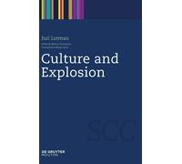 Culture and Explosion - Juri Lotman - De Gruyter Mouton, 2009