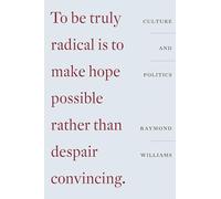 Culture and Politics: Class, Writing, Socialism