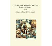 Culture and Tradition: Stories from Uruguay