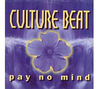 Culture Beat - Pay no mind