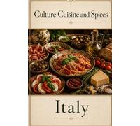 Culture, Cuisine, And Spices: Italy