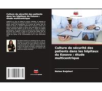 Culture de sécurité des patients dans les hôpitaux du Kosovo : étude multicentrique