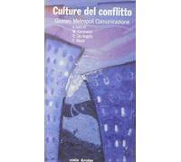 Culture del conflitto. Giovani, metropoli, comunicazione