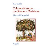 Culture del corpo tra Oriente e Occidente. Itinerari formativi