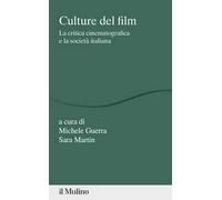 Culture del film. La critica cinematografica e la società italiana