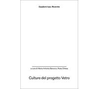 Culture del progetto Vetro - [Anteferma Edizioni]