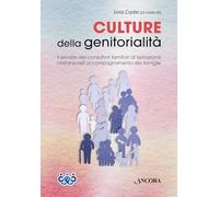 Culture della genitorialità. Il servizio dei consultori familiari di ispirazione cristiana nell’accompagnamento alle famiglie