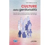 Culture della genitorialità. Il servizio dei consultori familiari di ispirazione cristiana nell’accompagnamento alle famiglie