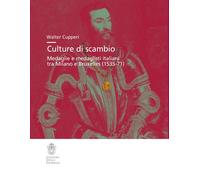 Culture di scambio. Medaglie e medaglisti italiani tra Milano e Bruxelles ...