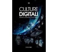 Culture digitali. Giovani, letterature e nuovi media
