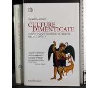 CULTURE DIMENTICATE. HARALD HAARMANN. BOLLATI BORINGHIERI.