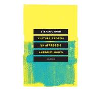 Culture e poteri. Un approccio antropologico