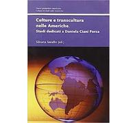 Culture e transcultura nelle Americhe. Studi dedicati a Daniela Ciani Forza