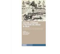 Culture, economie e politiche del bosco in Italia