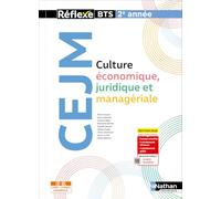 Culture Economique, Juridique et Managériale (CEJM) - BTS 2e année - Coll. Réflexe - Ed. 2026