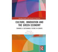 Culture, Innovation and the Green Economy: Towards a Sustainable Future in Europe