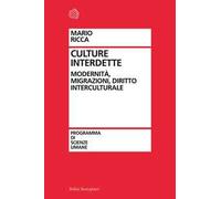 Culture interdette. Modernità, migrazioni, diritto interculturale