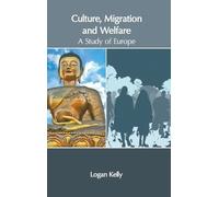 Culture, Migration and Welfare: A Study of Europe (Copertina rigida)