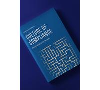 Culture Of Compliance from Policy to people: Policy for People and not just for paper