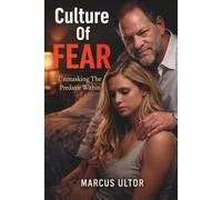 Culture of Fear: Unmasking the Predator Within