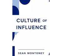 Culture of Influence: The Heart of Leadership