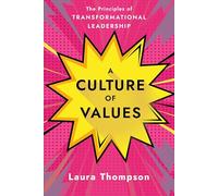 Culture of Values: The Principles of Transformational Leadership