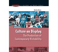 Culture on Display: The Production of Contemporary Visitability