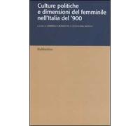 Culture politiche e dimensione del femminile nell'Italia del '900
