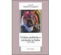 Culture politiche e territorio in Italia (1945-2000)