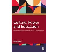 Culture, Power and Education: Representation, Interpretation, Contestation