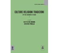 Culture Religioni Tradizioni. Atti dei Seminari di studio I