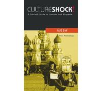 Culture Shock! Russia: A Survival Guide to Customs and Etiquette [Lingua Inglese]