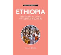 Culture Smart! Ethiopia: The Essential Guide to Customs & Culture