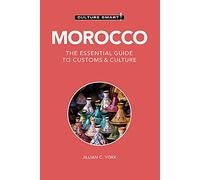 Culture Smart! Morocco: The Essential Guide to Customs & Culture
