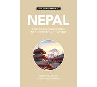 Culture Smart! Nepal: The Essential Guide to Customs & Culture