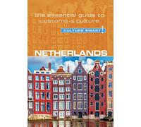 Culture Smart! Netherlands: The Essential Guide to Customs & Culture [Lingua Inglese]
