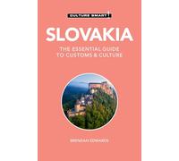 Culture Smart! Slovakia: The Essential Guide to Customs & Culture