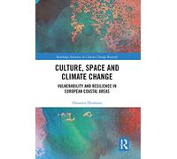 Culture, Space and Climate Change: Vulnerability and Resilience in European Coastal Areas